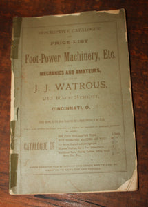 J J Watrous Illustrated Catalogue And Price List Of Foot Power Machinery And Mechanics Supplies