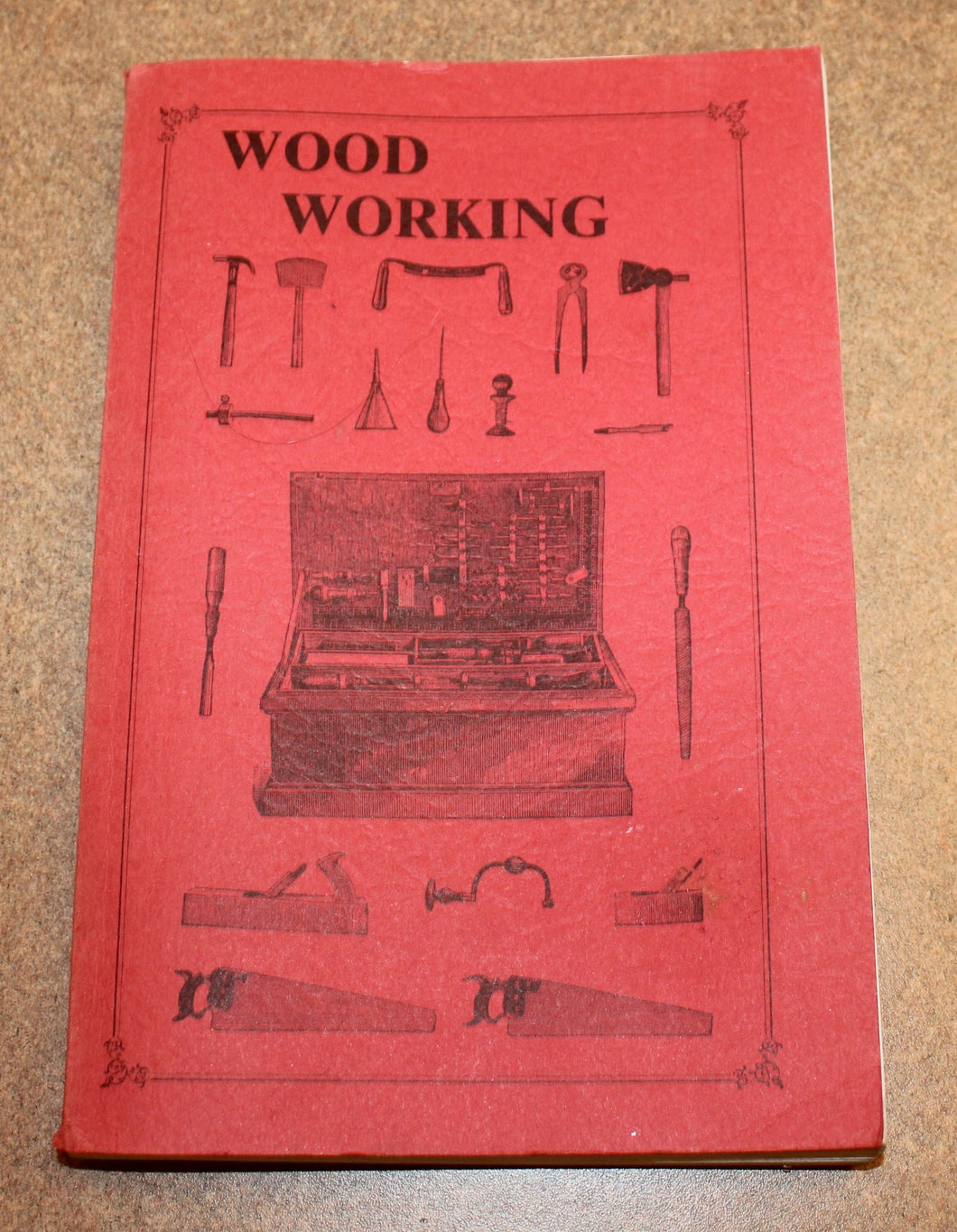 The Handyman’s Book of Tools, Materials, and Processes Employed in Wood Working