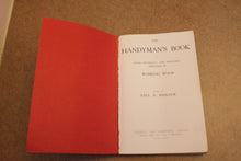 Load image into Gallery viewer, The Handyman’s Book of Tools, Materials, and Processes Employed in Wood Working

