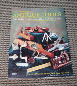 THE CATALOGUE OF ANTIQUE TOOLS, 1999 By Martin J. Donnelly Antique Tools