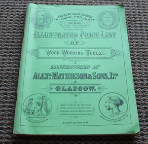 Alex Mathieson Illustrated Price List Wood Working Tools 1899 Reprint