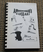 Load image into Gallery viewer, A Woodworker&#39;s Glossary Howard Lewin
