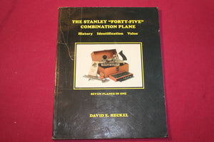 The Stanley "Forty-Five" Combination Plane History, Identification -David E. Heckel