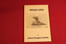 Load image into Gallery viewer, BROAD AXES by James D. Gamble (1986, Trade Paperback) Signed

