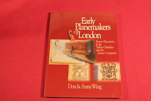 Early Molding Plane Makers London  by Don & Anne Wing  Comes with fold out