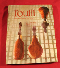 Load image into Gallery viewer, L’outil  The tool man&#39;s dialogue with matter and vintage tools
