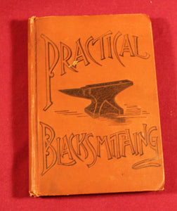 PRACTICAL BLACKSMITHING M.T.Richardson Volume IV Printed 1902 © 1891
